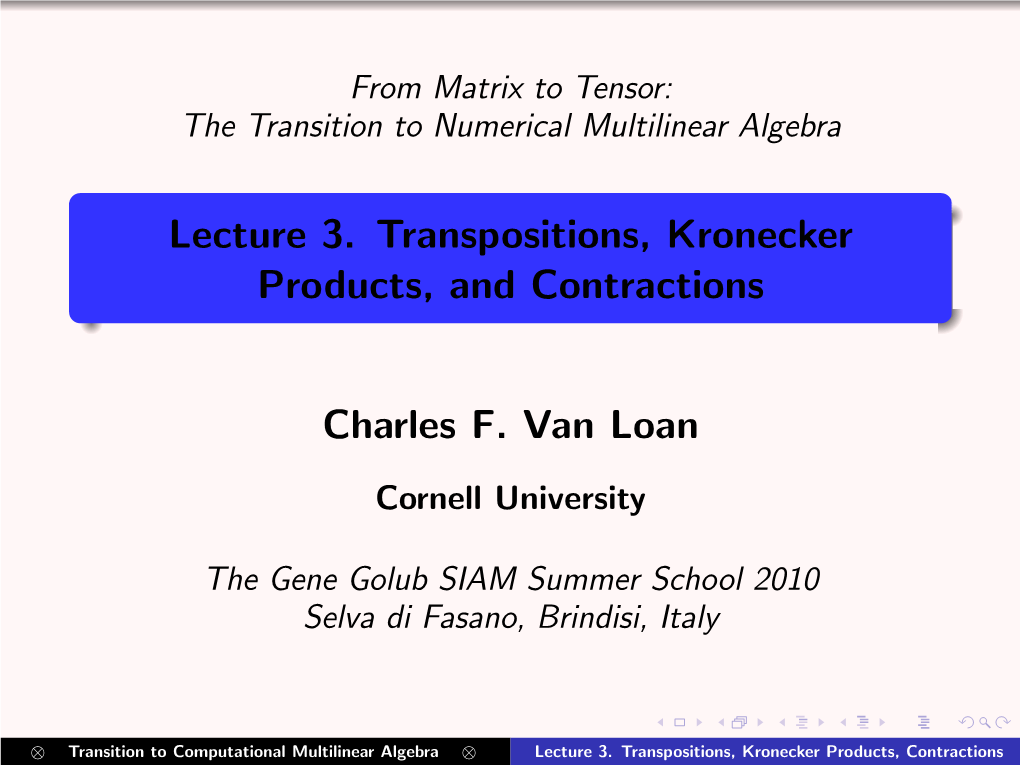 Lecture 3. Transpositions, Kronecker Products, and Contractions