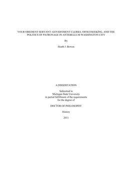 YOUR OBEDIENT SERVANT: GOVERNMENT CLERKS, OFFICESEEKING, and the POLITICS of PATRONAGE in ANTEBELLUM WASHINGTON CITY by Heath J