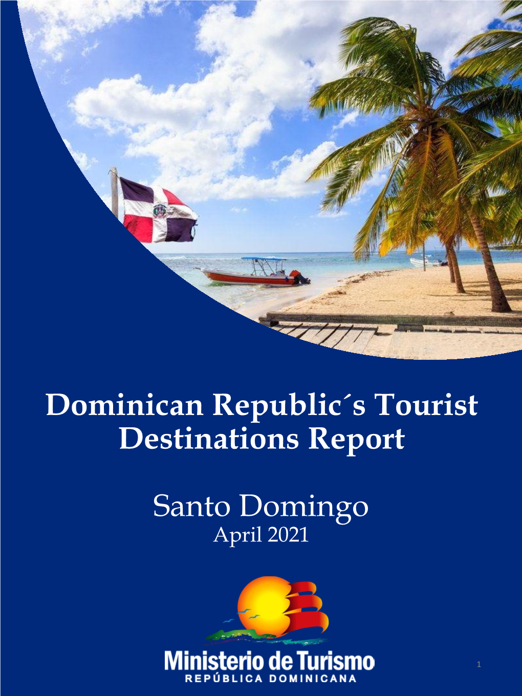 Dominican Republic´S Tourist Destinations Report Santo Domingo