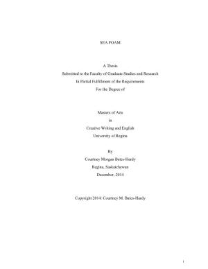 SEA FOAM a Thesis Submitted to the Faculty of Graduate Studies and Research in Partial Fulfillment of the Requirements for the D