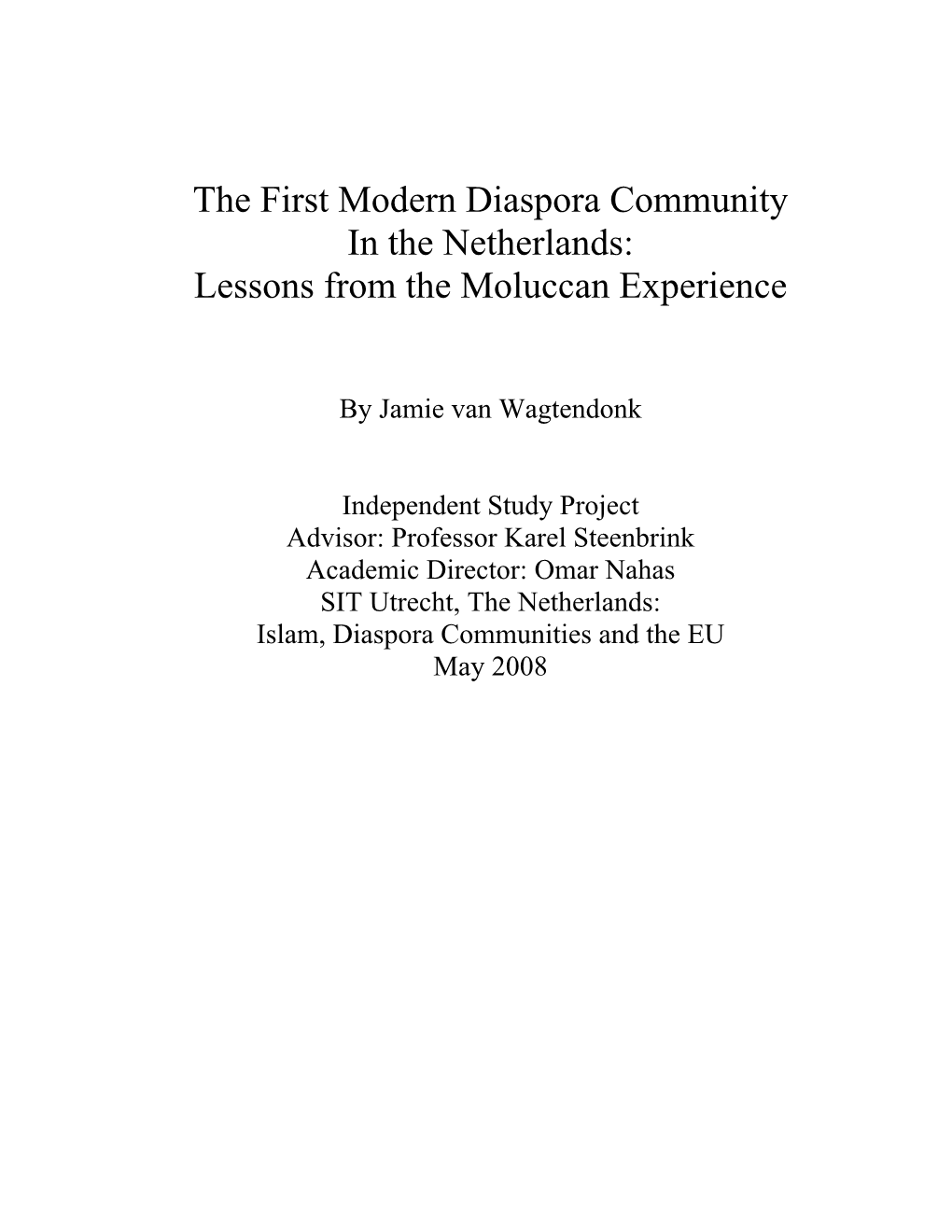 The First Modern Diaspora Community in the Netherlands: Lessons from the Moluccan Experience