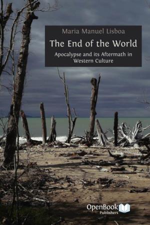 The End of the World Apocalypse and Its Aftermath in Western Culture