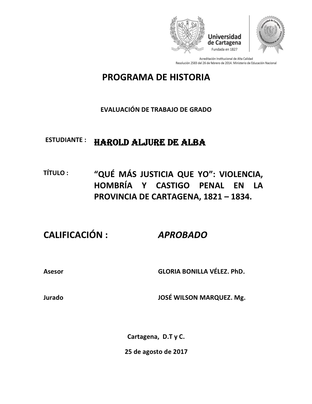 Violencia, Hombría Y Castigo Penal En La Provincia De Cartagena, 1821 – 1834