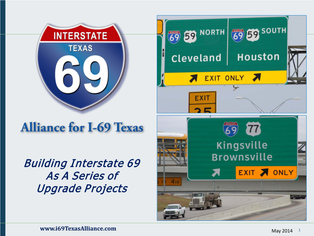 Alliance for I-69 Texas Was Formed in 1993 by Elected Officials and Economic Development Organizations