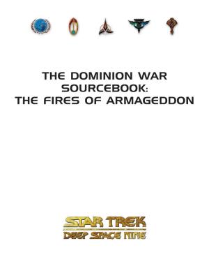 The Dominion War Sourcebook: the Fires of Armageddon the Dominion War Sourcebook: the Fires of Armageddon