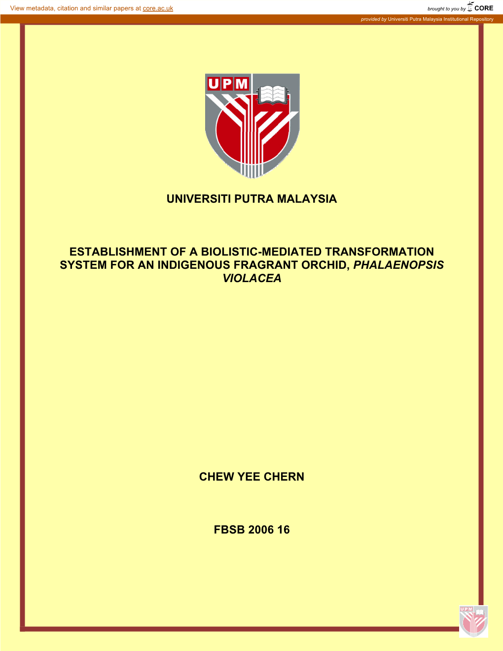 Universiti Putra Malaysia Establishment of a Biolistic