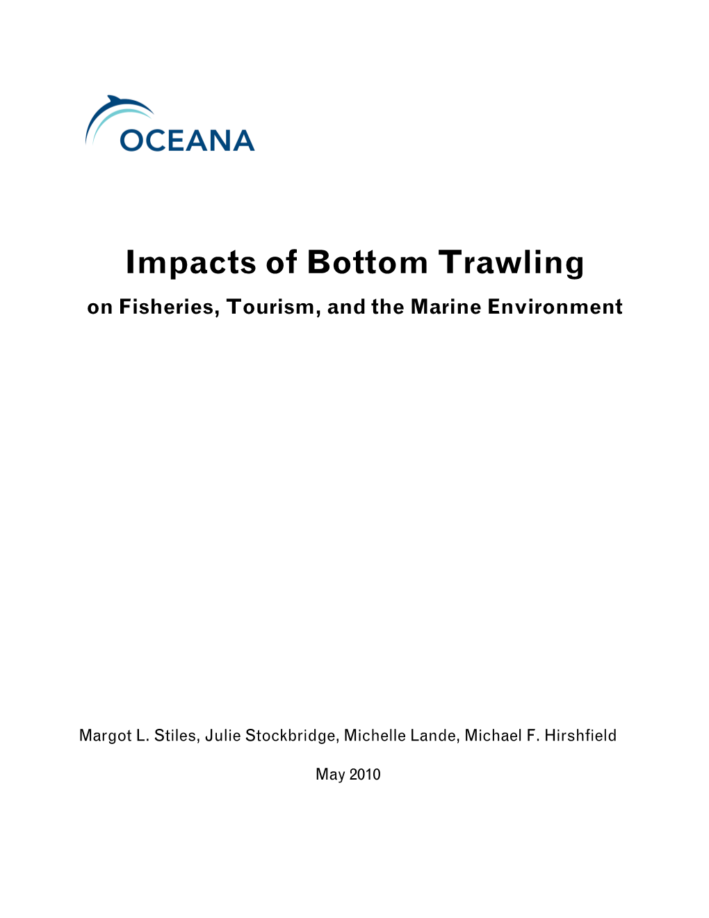 Bottom Trawling on Fisheries, Tourism, and the Marine Environment