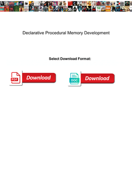 Declarative Procedural Memory Development