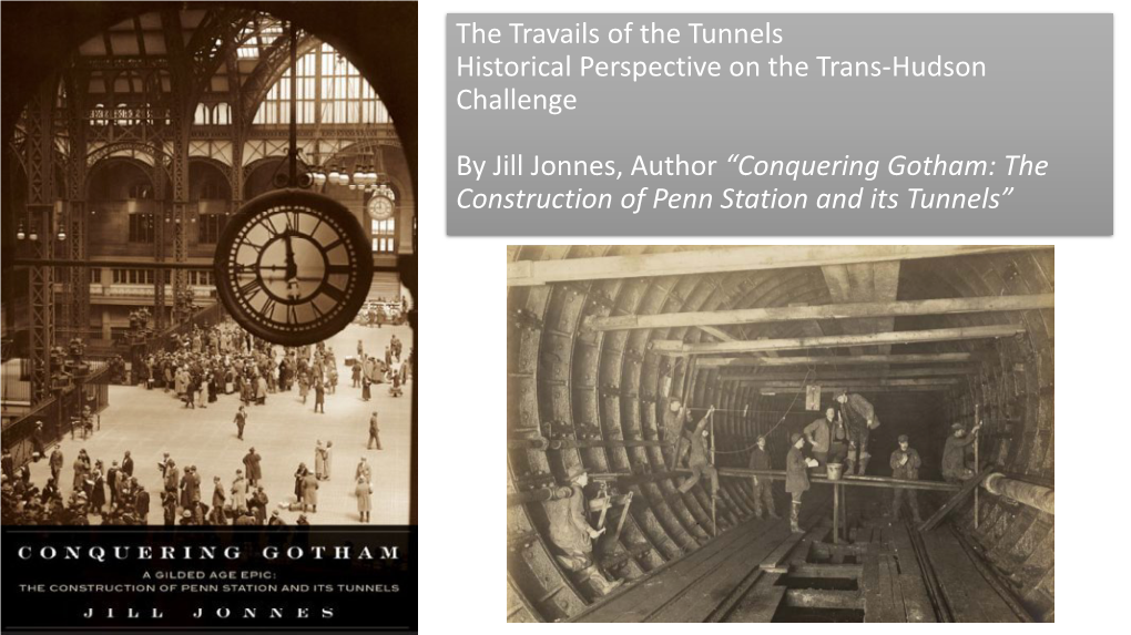 The Travails of the Tunnels Historical Perspective on the Trans-Hudson Challenge