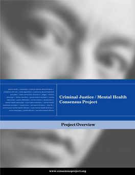 Project Overview Criminal Justice / Mental Health Consensus Project