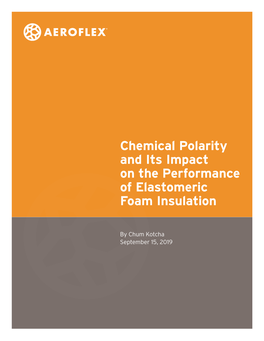 Chemical Polarity and Its Impact on the Performance of Elastomeric Foam Insulation