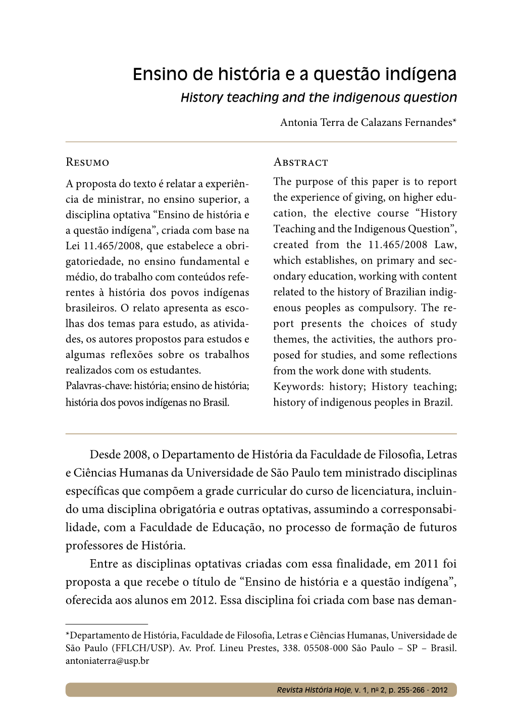 Ensino De História E a Questão Indígena History Teaching and the Indigenous Question