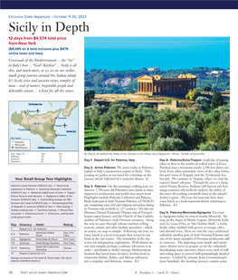 Sicily in Depth 12 Days from $4,574 Total Price from New York ($4,095 Air & Land Inclusive Plus $479 Airline Taxes and Fees) Crossroads of the Mediterranean