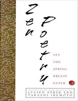 Zen Poetry: Let the Spring Breeze Enter / Edited and Translated by Lucien Stryk, Takashi Ikemoto; with an Introduction and Afterword by Lucien Stryk
