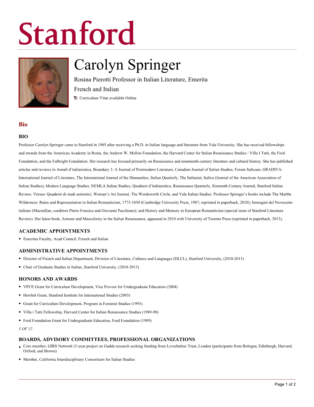 Carolyn Springer Rosina Pierotti Professor in Italian Literature, Emerita French and Italian Curriculum Vitae Available Online