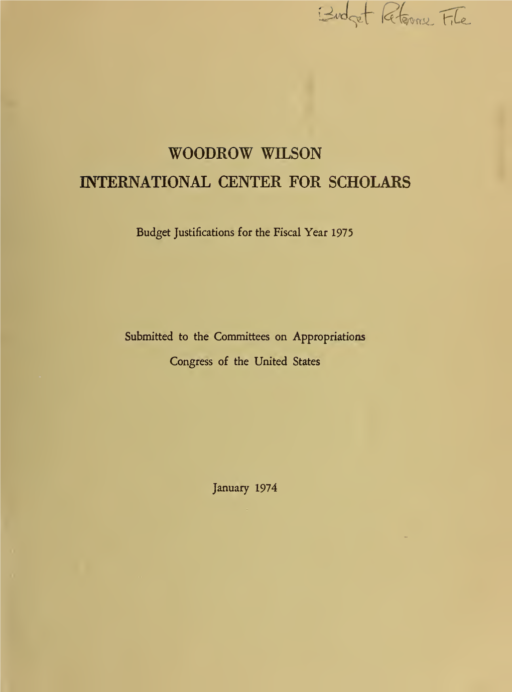 Woodrow Wilson International Center for Scholars Budget Justifications For