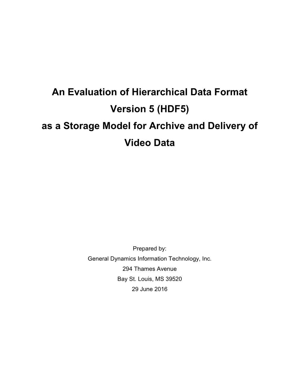 An Evaluation of Hierarchical Data Format Version 5 (HDF5) As a Storage Model for Archive and Delivery of Video Data