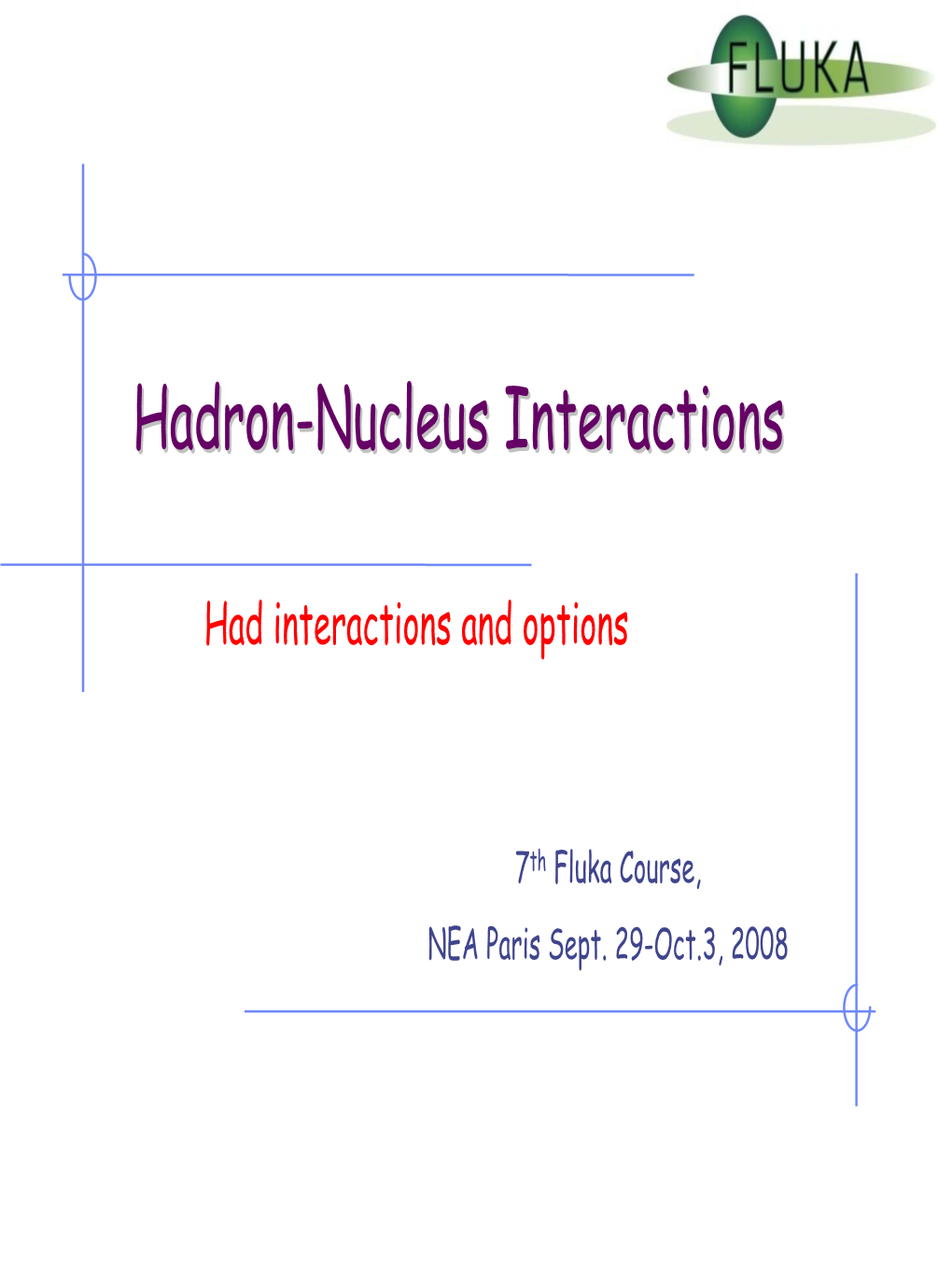 Hadron-Nucleus Interactions