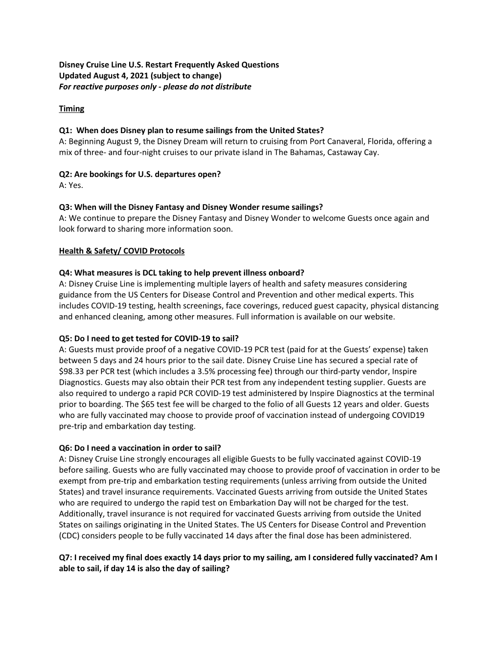 Disney Cruise Line U.S. Restart Frequently Asked Questions Updated August 4, 2021 (Subject to Change) for Reactive Purposes Only - Please Do Not Distribute