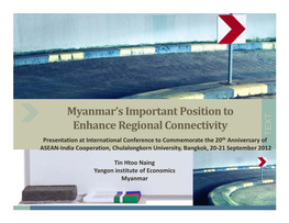 Myanmar's Important Position to Enhance Regional Connectivity