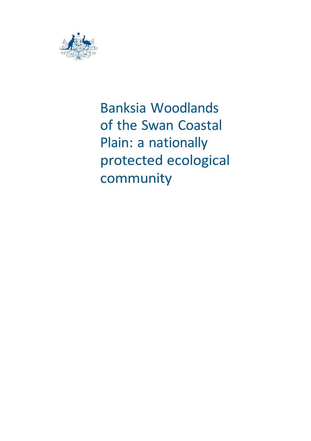 Banksia Woodlands of the Swan Coastal Plain: a Nationally Protected Ecological Community