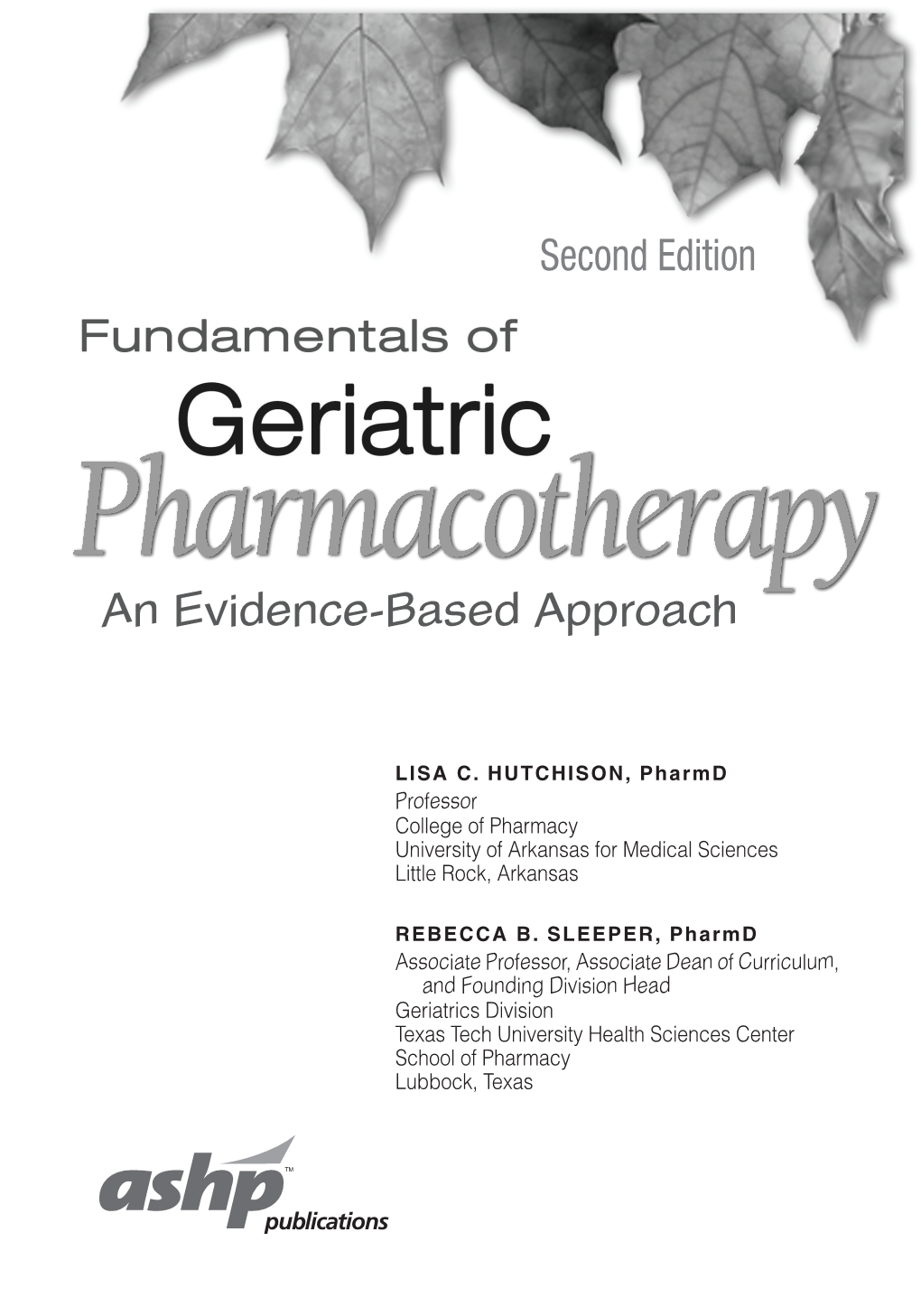 Fundamentals of Geriatric Pharmacotherapy, 2Nd Edition