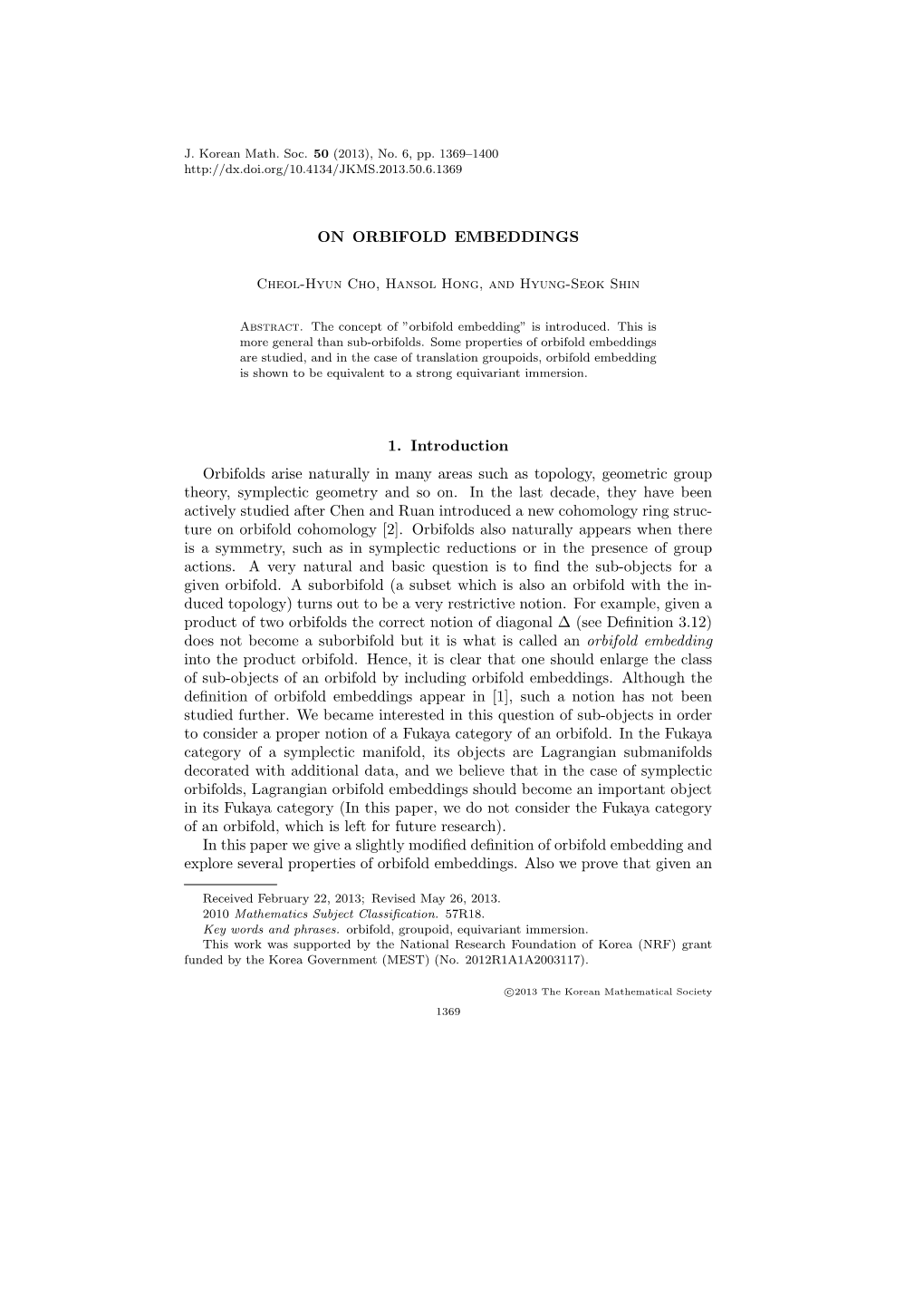 ON ORBIFOLD EMBEDDINGS 1. Introduction Orbifolds Arise Naturally in Many Areas Such As Topology, Geometric Group Theory, Symplec