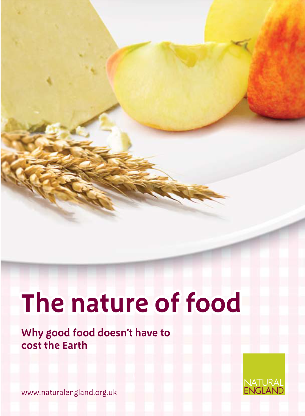 The Nature of Food Why Good Food Doesn’T Have to Cost the Earth