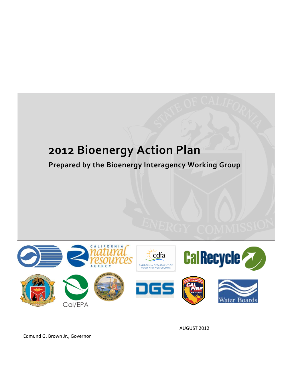 2012 Bioenergy Action Plan Prepared by the Bioenergy Interagency Working Group