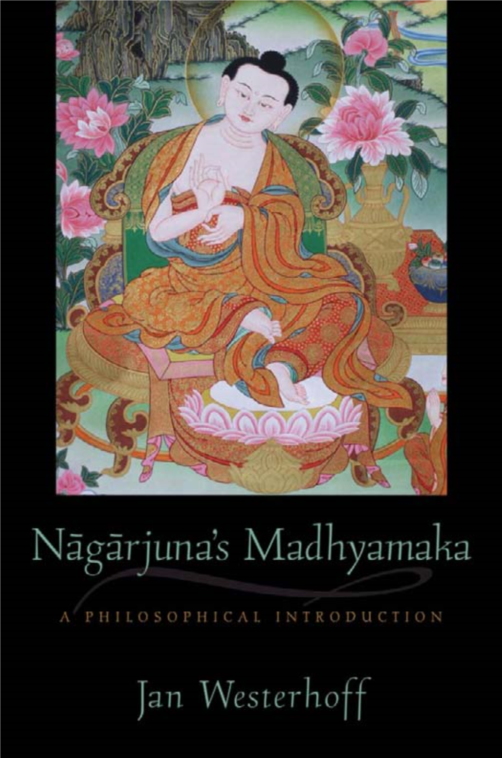 Nāgārjuna's Madhyamaka: a Philosophical