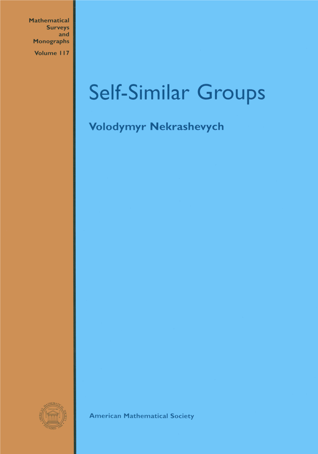 Self-Similar Groups Mathematical Surveys and Monographs