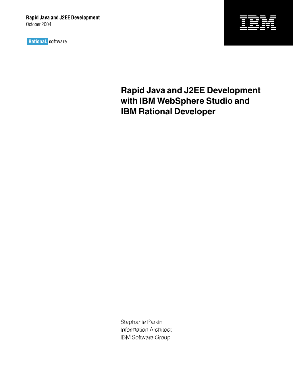 Rapid Java and J2EE Development with IBM Websphere Studio and IBM Rational Developer