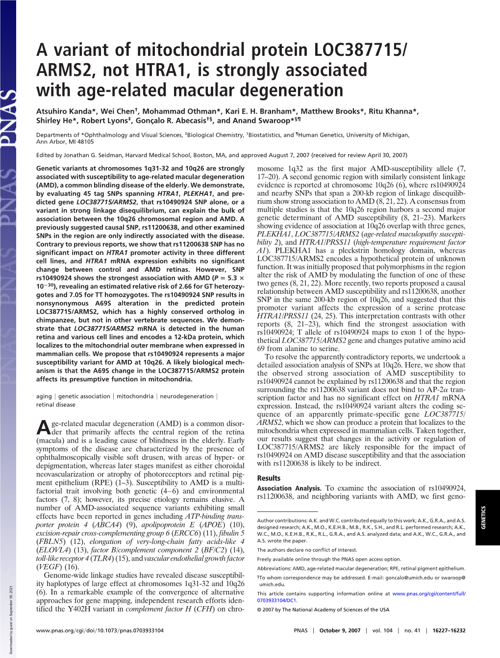 A Variant of Mitochondrial Protein LOC387715/ ARMS2, Not HTRA1, Is Strongly Associated with Age-Related Macular Degeneration
