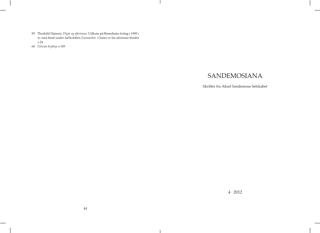 Sandemosiana 4, 2012