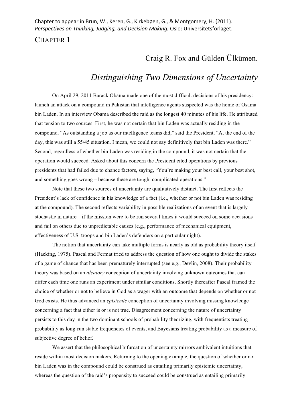 Distinguishing Two Dimensions of Uncertainty