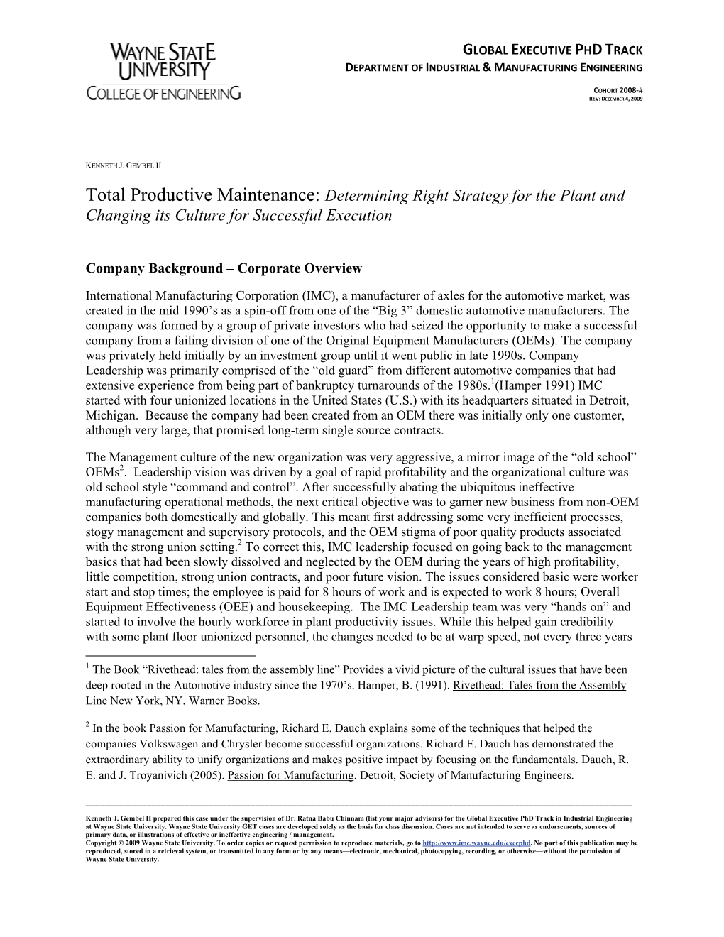 Total Productive Maintenance: Determining Right Strategy for the Plant and Changing Its Culture for Successful Execution