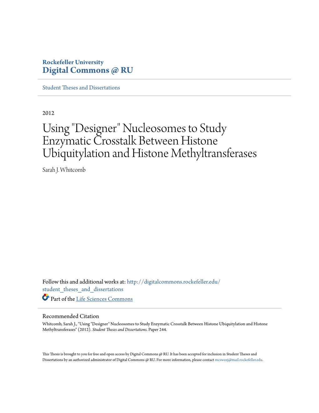 Using "Designer" Nucleosomes to Study Enzymatic Crosstalk Between Histone Ubiquitylation and Histone Methyltransferases Sarah J