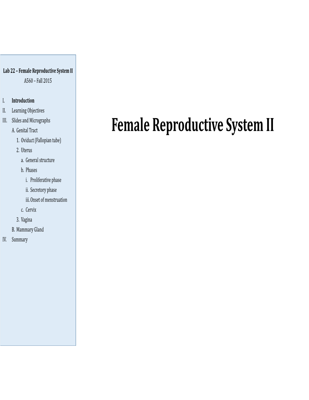 Female Reproductive System II A560 – Fall 2015