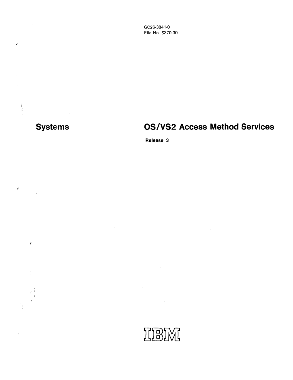 Systems OS/VS2 Access Method Services