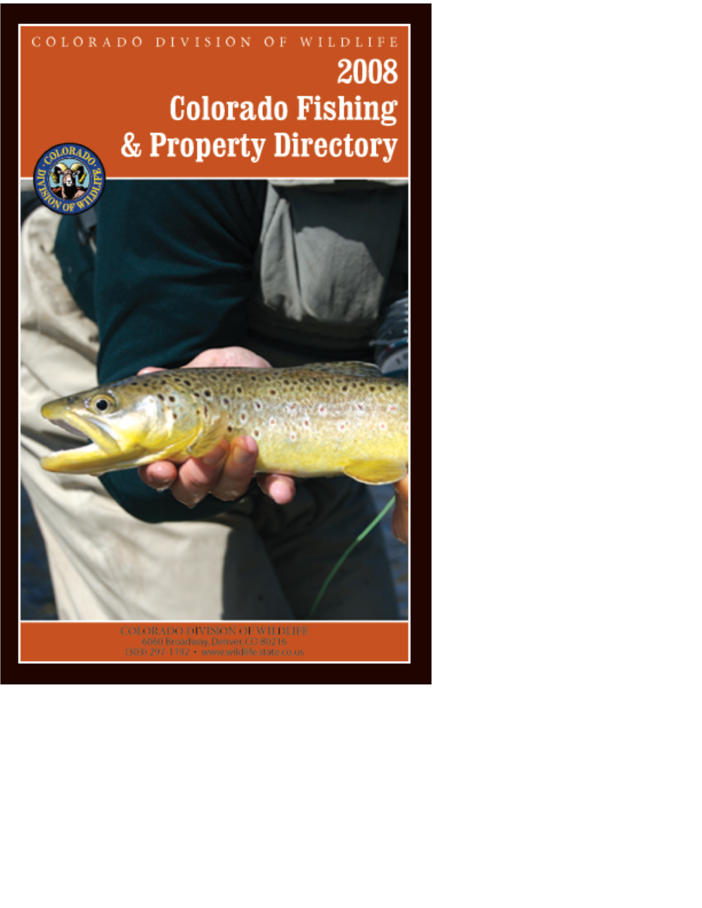 2008 LICENSE FEES Residents Annual Fishing (16 and Older)