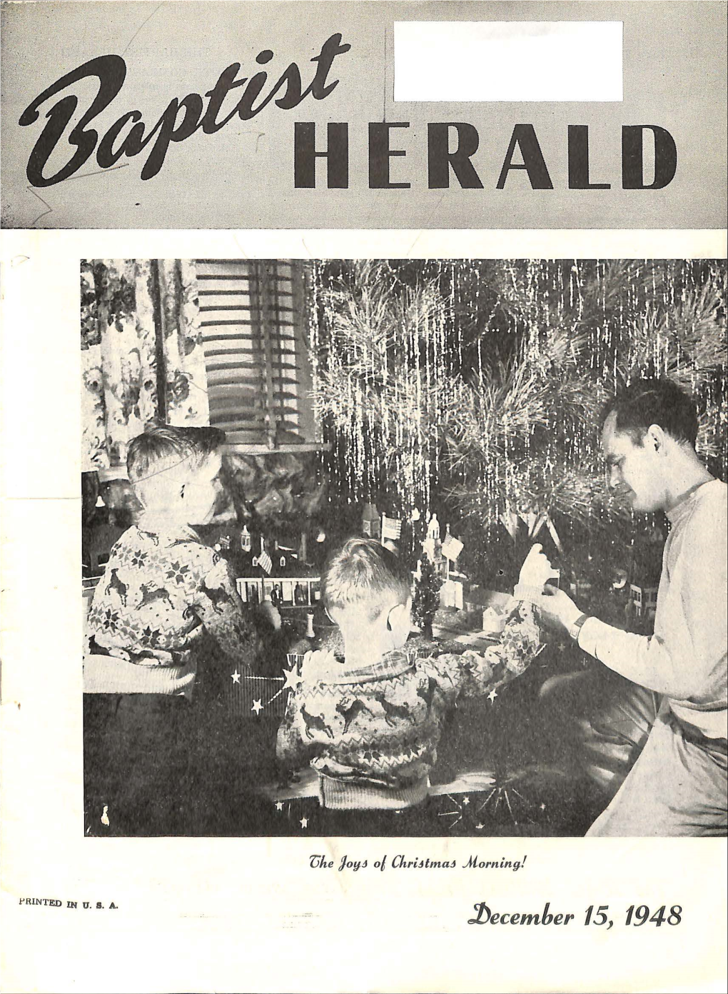 Becember 15, 1948 Page 2 the BAPTIST HERALD "YOUTH COMPASS TOPICS" for Young People's Meetings January 2, 1949 - "1949 with Christ" the BAPTIST HERALD by Rev