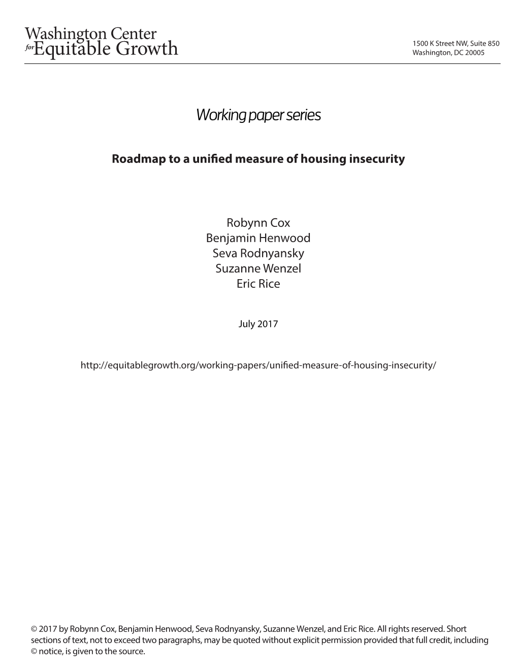 Roadmap to a Unified Measure of Housing Insecurity Robynn Cox, Benjamin Henwood, Seva Rodnyansky, Suzanne Wenzel, Eric Rice July 2017