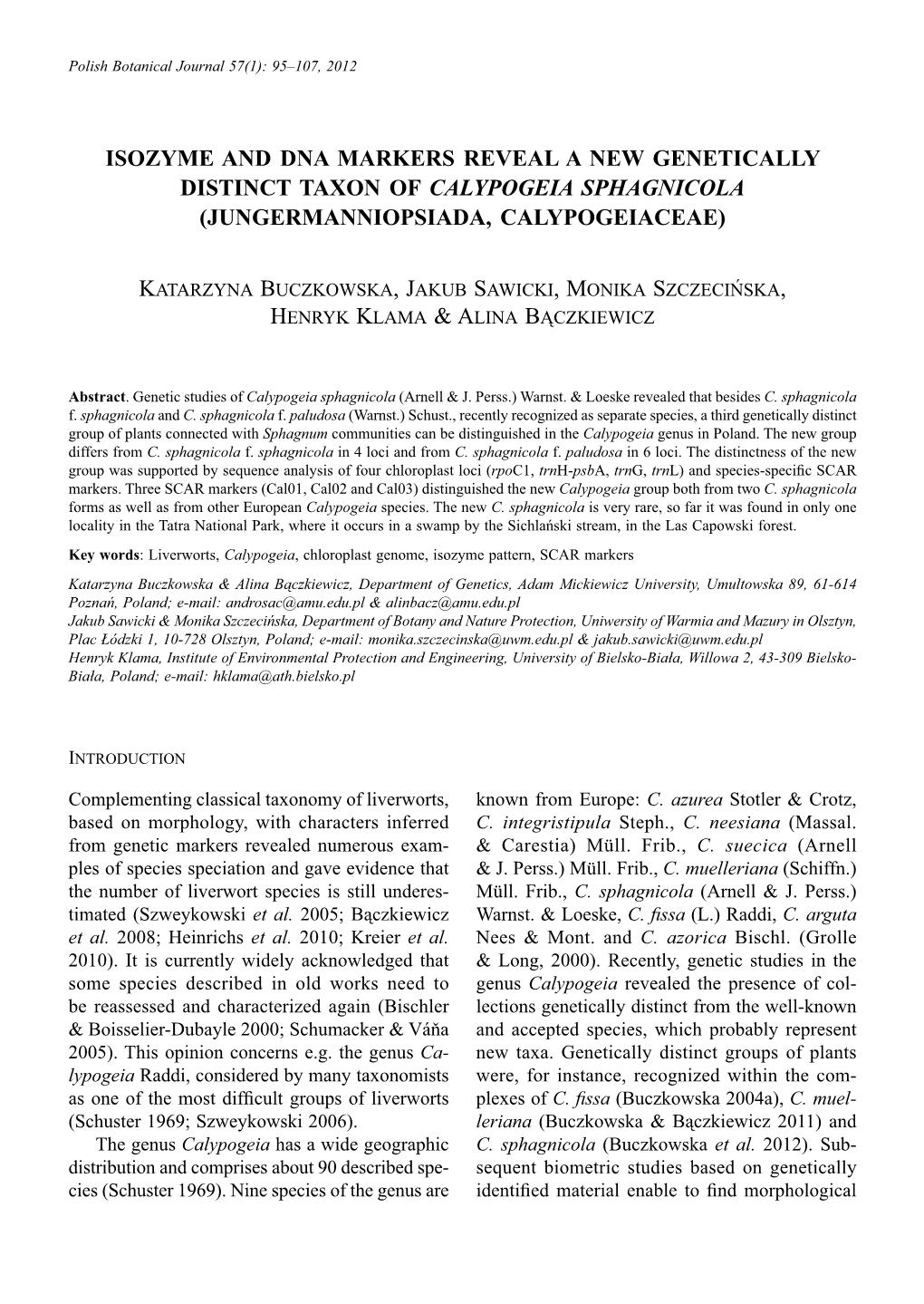 Isozyme and Dna Markers Reveal a New Genetically Distinct Taxon of Calypogeia Sphagnicola (Jungermanniopsiada, Calypogeiaceae)