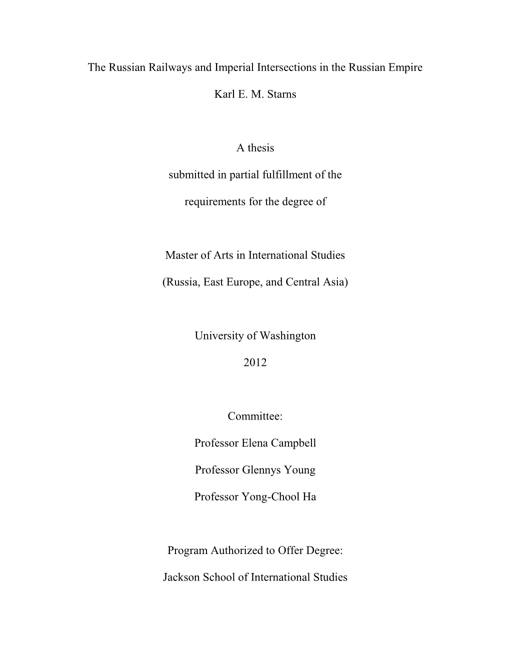 The Russian Railways and Imperial Intersections in the Russian Empire Karl E. M. Starns a Thesis Submitted in Partial Fulfillmen