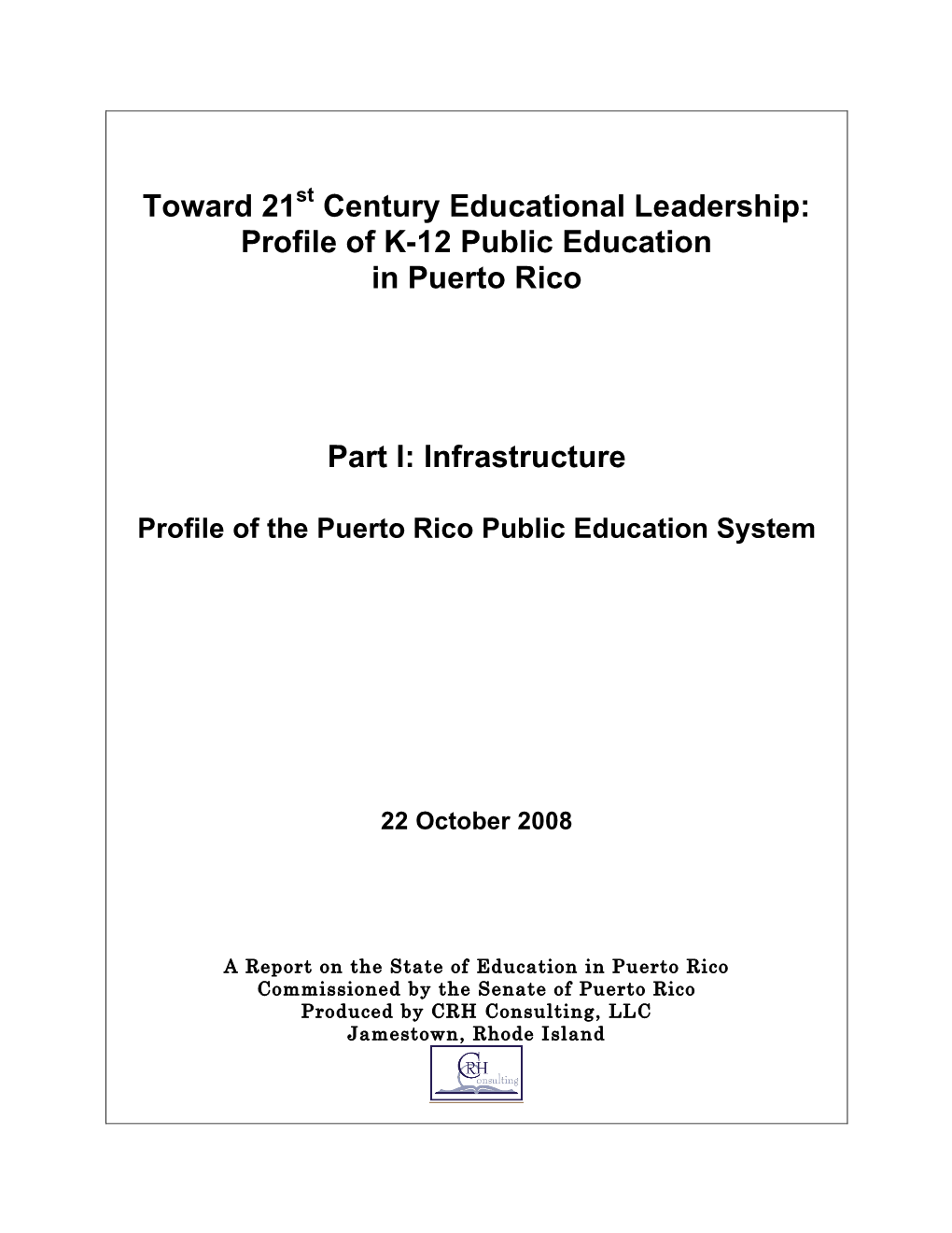 Toward 21 Century Educational Leadership: Profile of K-12 Public Education in Puerto Rico Part I: Infrastructure