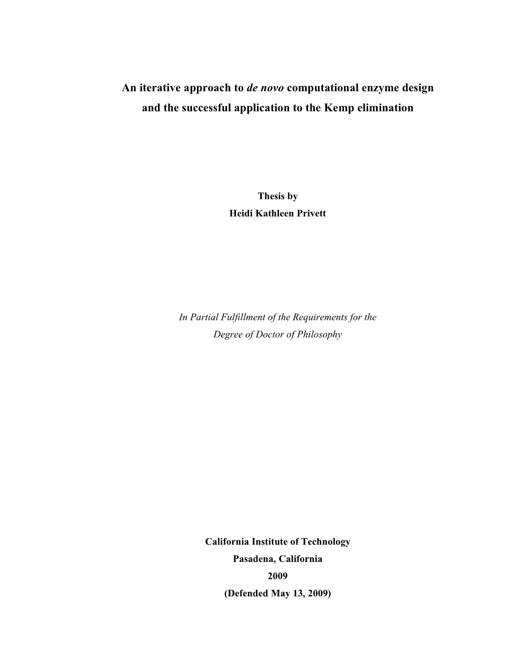 An Iterative Approach to De Novo Computational Enzyme Design and the Successful Application to the Kemp Elimination