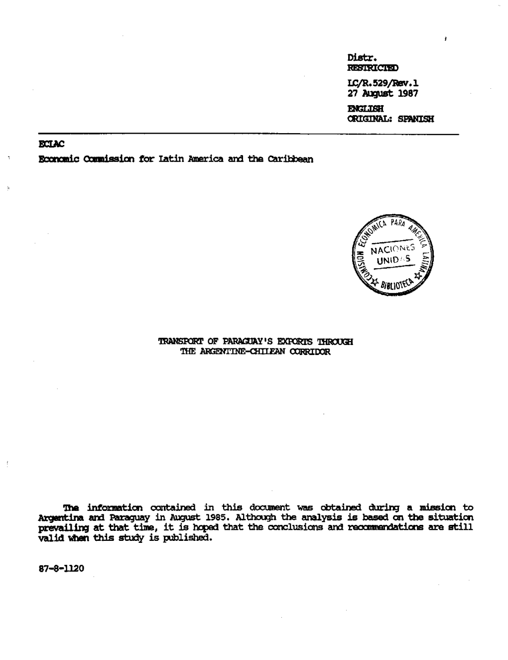 Asunción and Buenos Aires and Subsequent Transshipment to Ocean Liners Costs As Much As Transportation Between Buenos Aires and Rotterdam