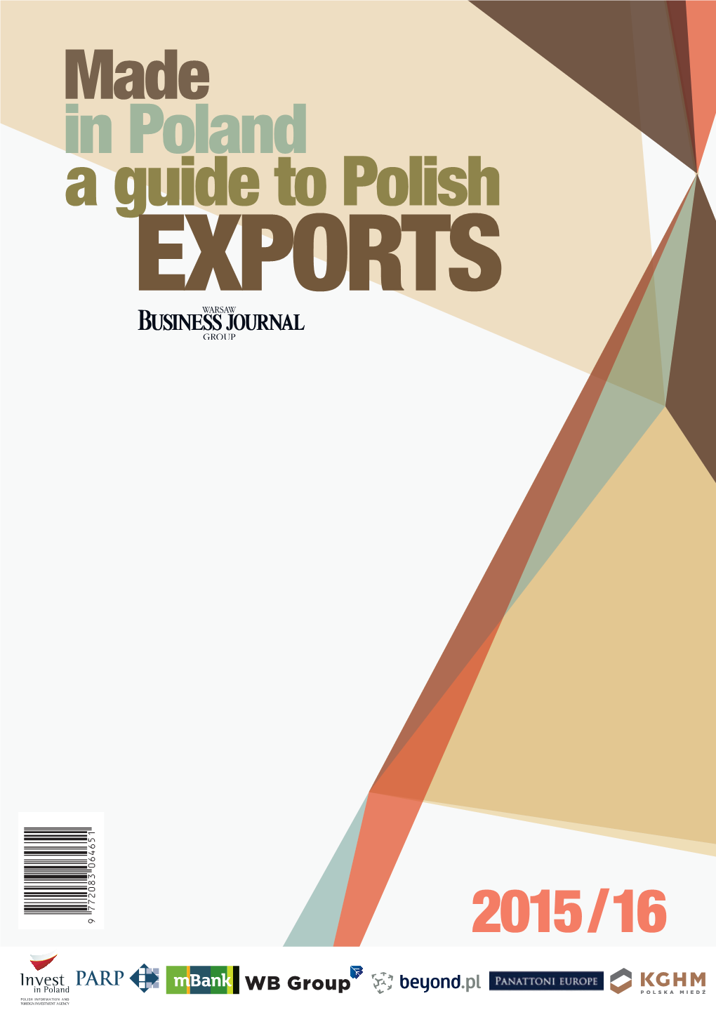 MADE in POLAND 2015/2016 Made in Poland a Guide to Polish EXPORTS
