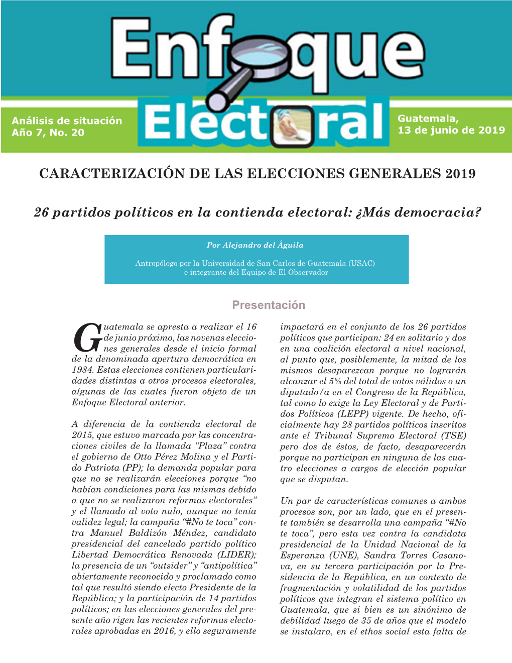 CARACTERIZACIÓN DE LAS ELECCIONES GENERALES 2019 26 Partidos Políticos En La Contienda Electoral: ¿Más Democracia?