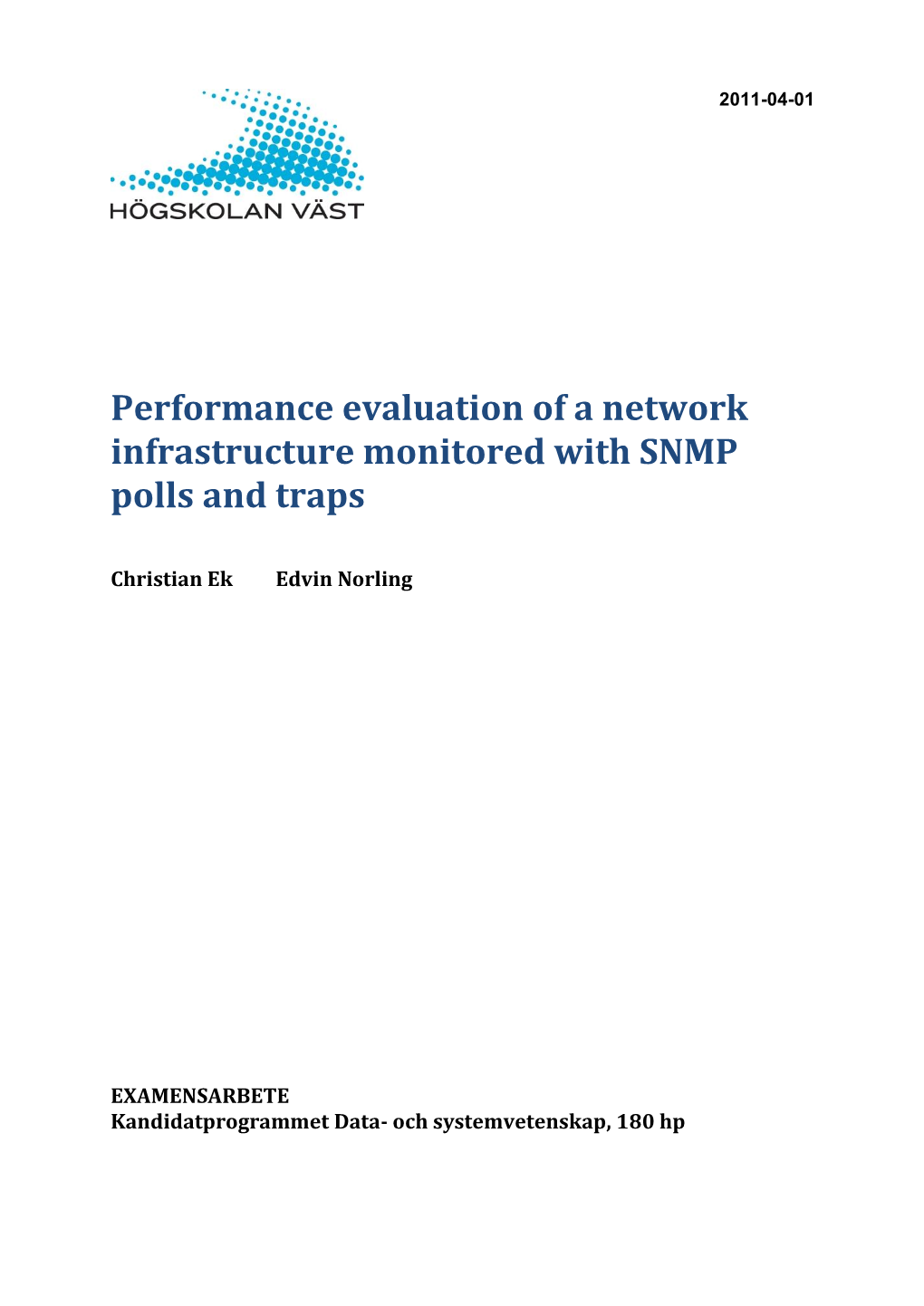 Performance Evaluation of a Network Infrastructure Monitored with SNMP Polls and Traps